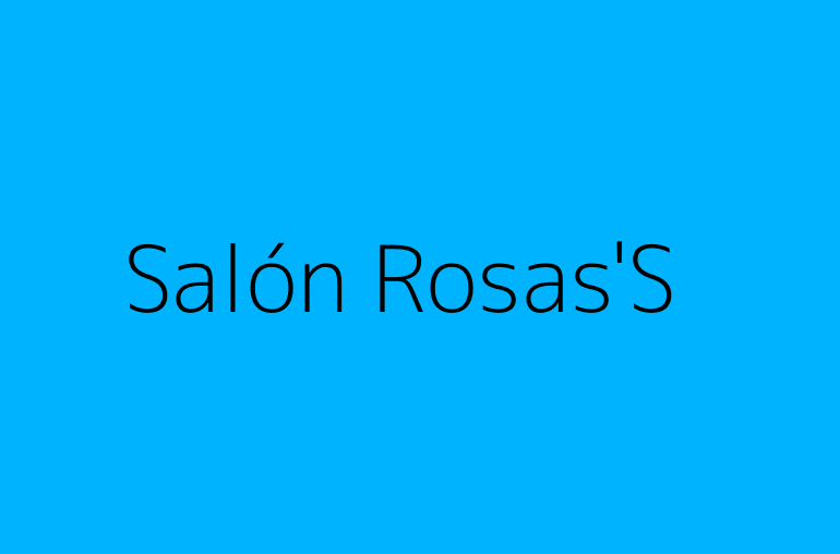 Salón Rosas'S